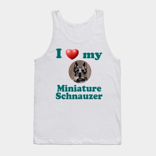 I Love My Miniature Schnauzer Tank Top